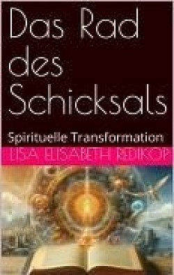 Das Rad des Schicksals-eBook-https://www.amazon.de/dp/B0DJDHZYJZ